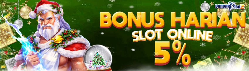 BONUS DEPOSIT SLOT 5% SETIAP HARI